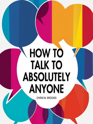 cover image of How to Talk to Absolutely Anyone